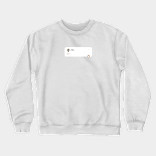 B2C tweet Crewneck Sweatshirt